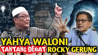 Download Ust. Yahya Waloni Tantang Debat Rocky Gerung MP3