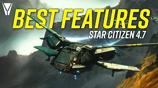 Best Features of Star Citizen 4 7 - BIG UPDATE
