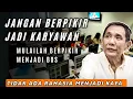 Download Lagu Berpikirlah Jadilah Pengusaha❗Prinsip Sukses Bos Jalan Tol Jusuf Hamka untuk Anak Muda