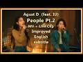 Download Lagu Agust D (Suga of BTS) - People Pt.2 (feat. IU) MV + Live Clip 2023 [ENG SUB] [Full HD]