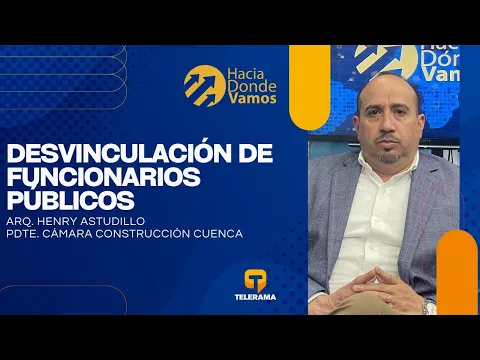 Hacia Dónde Vamos: Desvinculación de funcionarios públicos