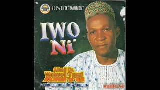 alh waheed ariyo islamic album iwo ni olorun fi orun ke won