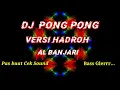 Lagu Dj Pong pong || Versi Hadroh Al Banjari || pas buat cek Sound