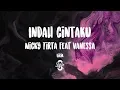 Lagu Lyric/lirik Indah Cintaku - Nicky Tirta feat Vanessa ( Cover by Keesamus )