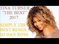 Lagu TINA TURNER   THE BEST SIMPLY THE BEST REMIX BY DJ DAN ROSS