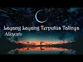 Download Lagu Layang Layang Terputus Talinya - Alleycats (Lirik)