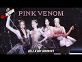 Download Lagu BLACKPINK - Pink Venom (DJ Kier Remix) [Video Mix - MV x Special Stage x One Take Stage (Inkigayo)]