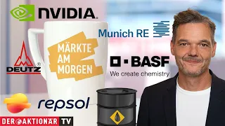 Märkte am Morgen: Öl, Repsol, Nvidia, Munich Re, BASF, Salzgitter, Deutz