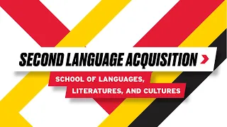 Second Language Acquisition University of Maryland