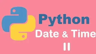 More of Date and time Python Tutorial from two lazy programmers