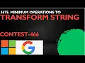 Minimum Operations to Transform String Weekly Contest 466 leetcode 3675 leetcode contest 466