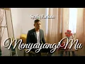 Download Lagu Menyayangi Mu - Syafiq Farhain (Cover)
