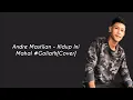 Download Lagu Andre Mastijan - Hidup Ini Mahal #goliath #cover (Lirik)