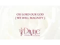 Download Lagu Oh Lord Our God, How Majestic Is Your Name ( We Will Magnify)