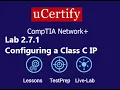 uCertify Lab 2 7 1 - Configuring a Class C IP Address Tutorial