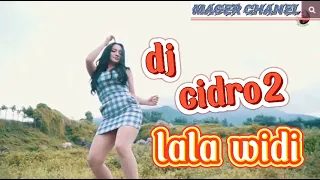 Download lala widi // cidro 2, MP3