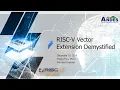 Tutorial RISC-V Vector Extension Demystified - 2020 RISC-V Summit