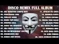 Download Lagu DISCO REMIX FULL ALBUM (Tanpa Iklan) - DJ AKU BERJUANG SAMPAI MATI VIRAL TIKTOK
