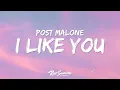 Post Malone - I Like You (Lyrics) ft. Doja Cat