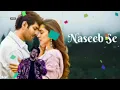 Naseeb Se (Audio) | Kartik, Kiara | Sameer V, Sajid N, Namah | Payal Dev, Vishal Mishra