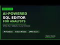 AI-Powered SQL Editor for Data Analysts Write Run and Validate Queries with AI Feedback