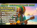 Download Lagu Slow Reggae Terbaik 2025 🌴 Lagu Pagi Bikin Hidup Tenang, Semangat Kerja \u0026 Bangkit Dari Keterpurukan