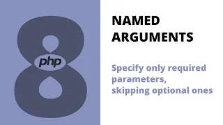 Php 8 - Named Arguments