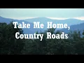 John Denver ♥ Take Me Home, Country Roads  (The Ultimate Collection)  with Lyrics