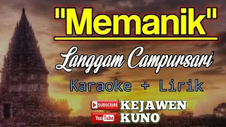 Download LANGGAM MEMANIK - CAMPURSARI KARAOKE TANPA VOCAL MP3