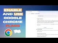 How to Enable and Use Google Chrome Flags - Unlock Hidden Features