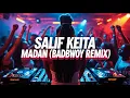Lagu Salif Keita - Madan (Badbwoy Remix) [AFRO HOUSE]
