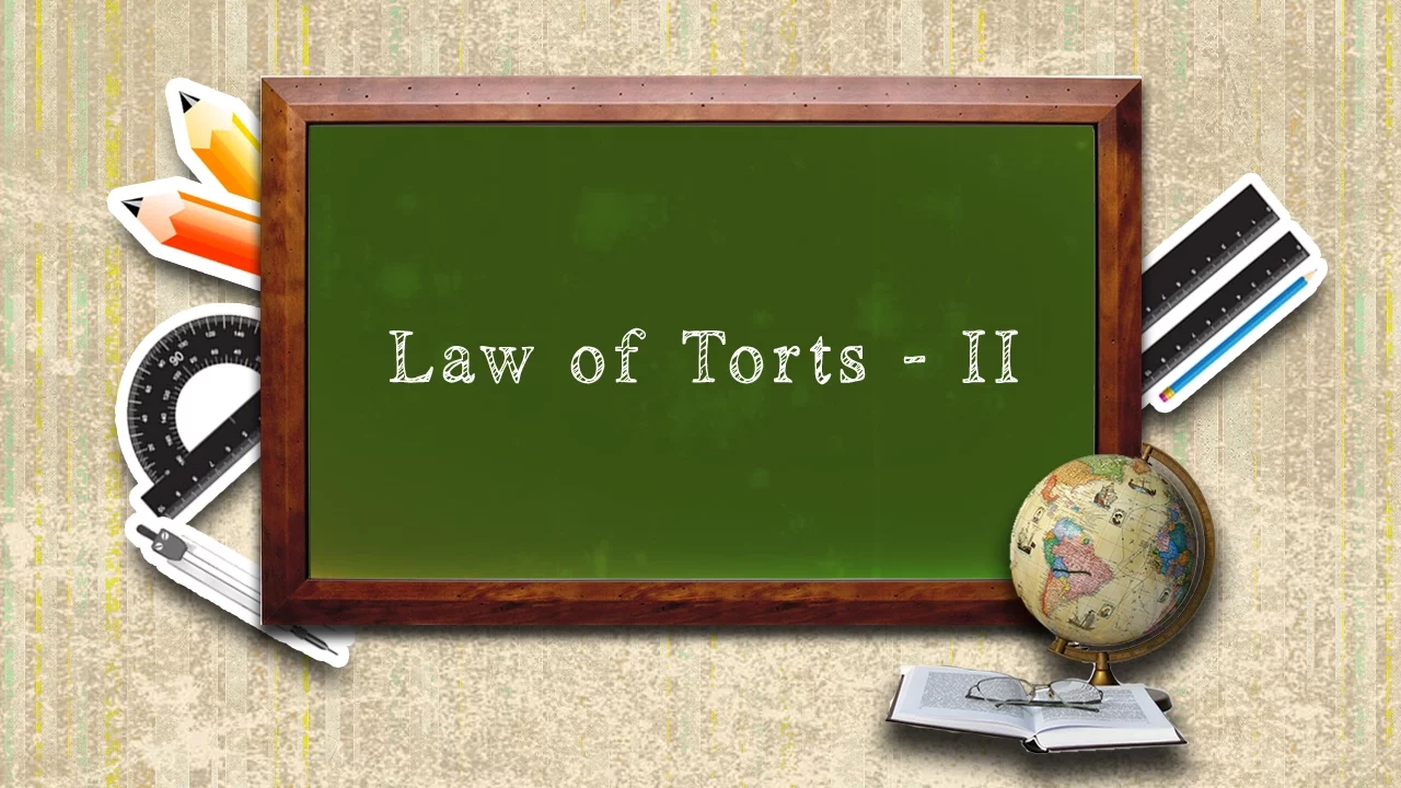 Law of Torts - II (E-Lecture)