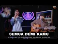 Download Lagu SEMUA DEMI KAMU - RIDHO FT. ANGGA CANDRA (KOLABOR)