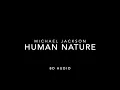 Download Lagu Michael Jackson - Human Nature (8D Audio)