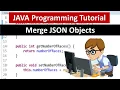 Merge JSON Objects in Java