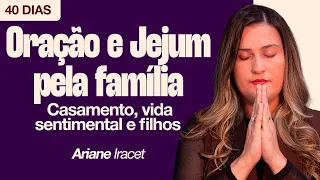 ORAÇÃO PELA FAMÍLIA (o milagre acontece quando o Senhor está na casa!)