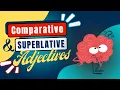 The Quick Guide to Comparative and Superlative Adjectives in 2 Minutes