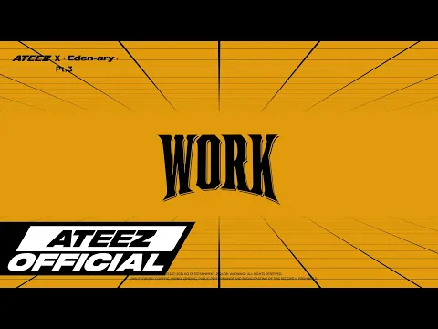 WORK Pt.3 - ATEEZ X Eden-ary