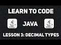 Learn Java Lesson 3 Decimal Types