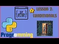 Python In Two Minutes Lesson 2 - Conditionals
