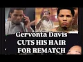 Gervonta Davis CUT HIS HAIR FOR REMATCH