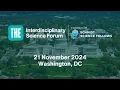 THE Interdisciplinary Science Forum 2024 Highlights from Washington DC