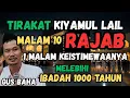 Lagu NGAJI GUS BAHA ,KIYAMUL LAIL MALAM 10 RAJAB,SATU MALAM KEISTIMEWAANYA MELEBIHI 1000 TAHUN