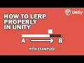 Lerp the right way in 5 minutes Unity Tutorial