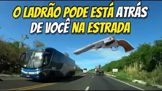 O LADRÃO PODE ESTÁ ATRÁS DE VOCÊ NA ESTRADA 