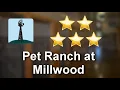 Pet Ranch at Millwood Springfield MO Superb 5 Star Review by Stephanie Lewis