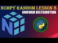 NumPy RANDOM LESSON 8 UNIFORM DISTRIBUTION