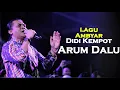 Download Lagu Didi Kempot | Lagu Ambyar | Arum Dalu