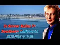 Download Lagu It Never Rains in Southern California 南加州從不下雨 Barry Manilow