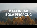 Iwan Fals - Mata Indah Bola Pingpong - Lirik Lagu Nostalgia